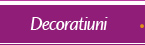 decoratiuni decoratiuni